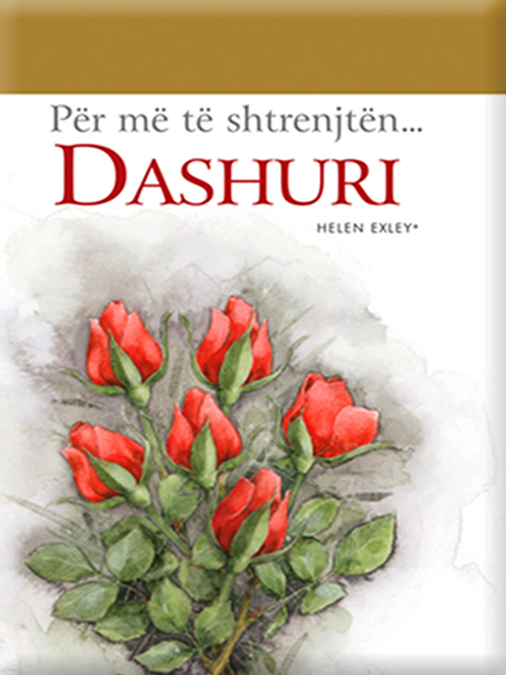 Për më të shtrenjtën “Dashuri”